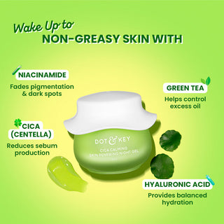Dot & key Cica Calming Night Gel (Niacinamide + Green Tea) 60ml